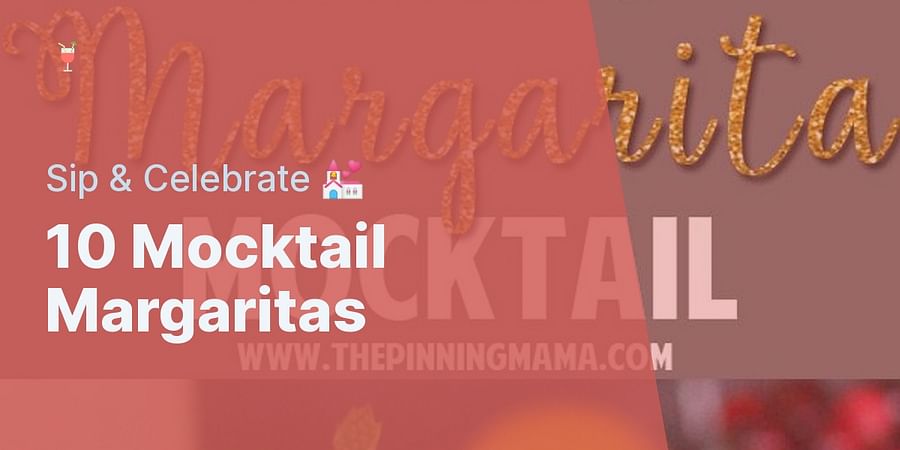 10 Mocktail Margaritas - Sip & Celebrate 💒