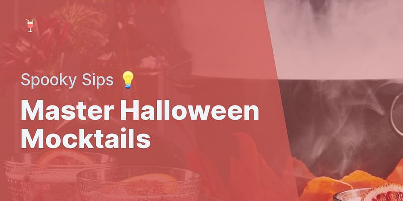Master Halloween Mocktails - Spooky Sips 💡