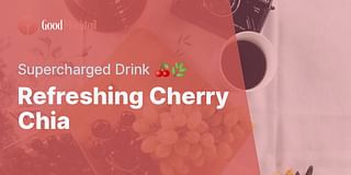Refreshing Cherry Chia - Supercharged Drink 🍒🌿