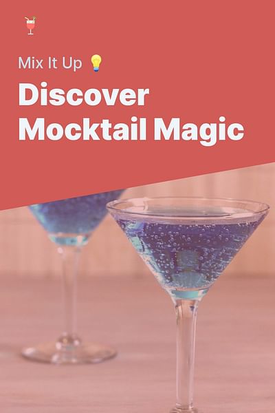 Discover Mocktail Magic - Mix It Up 💡