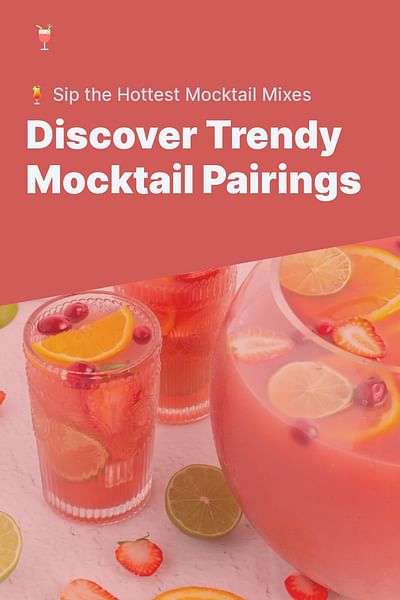 Discover Trendy Mocktail Pairings - 🍹 Sip the Hottest Mocktail Mixes