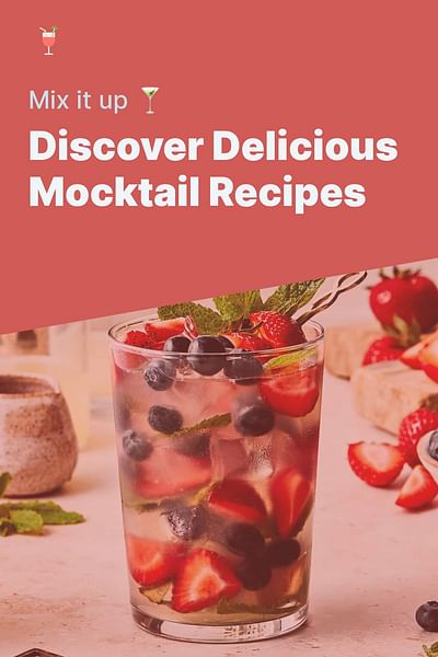 Discover Delicious Mocktail Recipes - Mix it up 🍸